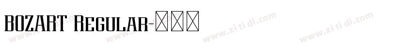 BOZART Regular字体转换 BOZART Regular字体转换